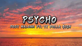 Psycho - Post Malone ft. ty dolla $ign (Lyrics video)