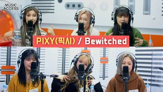 PIXY (픽시) - Bewitched | K-Pop Live Session | Music Access