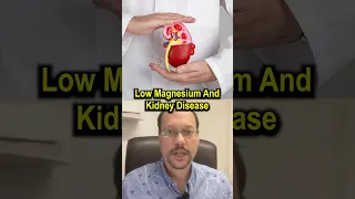 Low Magnesium & Kidney Disease