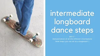 intermediate longboard dance steps - part 2