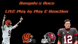 Cincinnati Bengals @ Tampa Bay Buccaneers LIVE Reaction & Play by Play