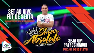 DJ GELCIMAR AO VIVO FUT DE SEXTA 21.05.2022