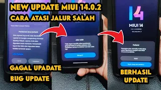 New Update MIUI 14.0.2 Patch Juli 2023 Cara Atasi Jalur salah Bug Update atau Gagal Update Terbaru!