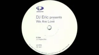 Dj Eric (We Are Love  Original Mix)