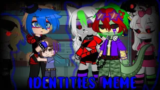 //IDENTITIES MEME//FNaF Security Breach//Remake//