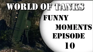 World of Tanks - Funny Moments [Episode 10]