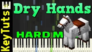 Dry Hands from Minecraft - Hard Mode [Piano Tutorial] (Synthesia)