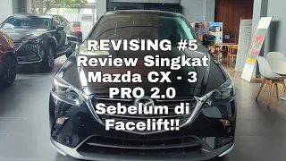 REVISING #5 Review Singkat CX 3 PRO 2.0 Sebelum di FACELIFT.