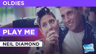 Play Me : Neil Diamond | Karaoke with Lyrics