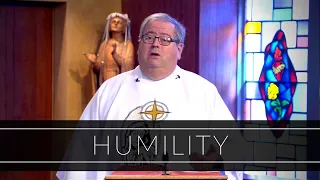 Humility | Homily: Father John Sheridan