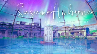 Suzume Ambience, Theme Song - Relaxing Night