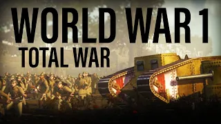 THE GREAT WAR 6.0: WORLD WAR 1 TOTAL WAR IS HERE! - Total War Mod Spotlights