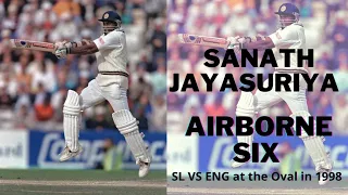 Sanath Jayasuriya's massive six | Sri Lanka vs England only Test 1998 Oval | Brave heroic