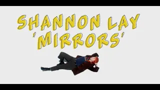 Shannon Lay "Mirrors" Official Music Video