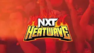 Don’t miss the NXT Heatwave Special Event tonight