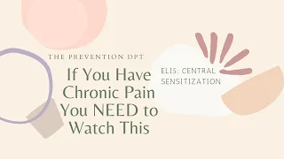 Understanding Central Sensitization and Chronic Pain: The Basics