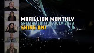 MARILLION MONTHLY SPECIAL - July 2023 - Shine On!