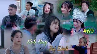 Kob Nag Toj Siab ( Part 69 ) Hmong Best Film 2024