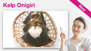 How To Make Kelp Kombu Onigiri | Easy Rice Balls & Hijiki Salad Recipe | YUCa's Japanese Cooking