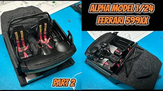Part 2 - Alpha Model 1/24 Ferrari 599XX
