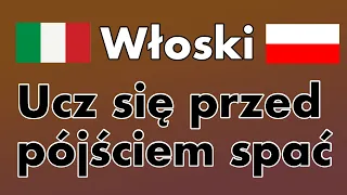 Ucz się przed pójściem spać - Włoski (Native Speaker)  - z muzyką