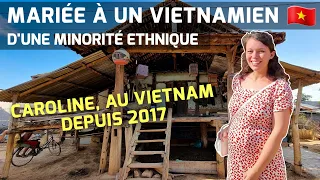 Mariée à un Vietnamien d'une minorité ethnique - L'interview de Caroline au Vietnam