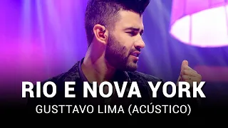 Gusttavo Lima - Rio e Nova York (Acústico)