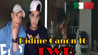 Didine Canone 16 - TWB (Reaction) 🇩🇿🇲🇦🔥 فنان 🔥