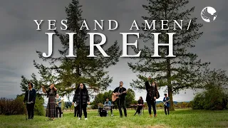 Yes and Amen | Jireh Medley