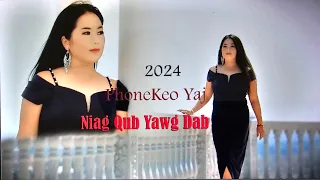 Niag Qub Yawg Dab by Phonekeo Nkauj Tawm Tshiab Official MV 2024