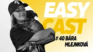 EASY CAST #40 Když přitahuju hetero holky, proč bych pak randila s lesbičkama, říká Bára Mlejnková