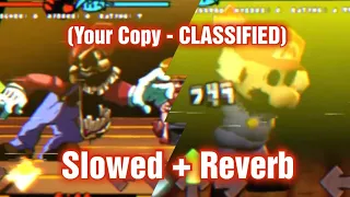 Your Copy // Slowed + Reverb [FNF: CLASSIFIED] (Gameplay: @irondesagitario )