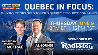 Quebec in Focus: Why Investors Need to Hold Quebec Resource Companies