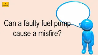 Can A Faulty Fuel Pump Cause A Misfire?