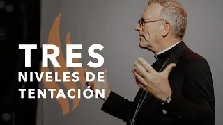 Tres Niveles de Tentación - Sermón del Domingo del obispo Robert Barron