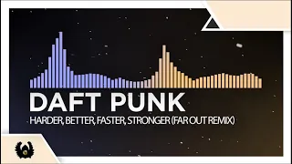 [Future Bass/Breaks] - Daft Punk - Harder, Better, Faster, Stronger (Far Out Remix)