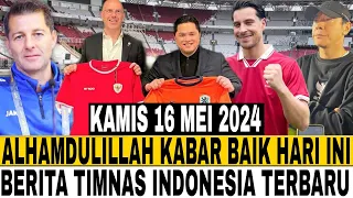 BERITA TIMNAS INDONESIA HARI INI -KAMIS 16 MEI 2024 -KABAR TIMNAS INDONESIA TERBARU STY NATURALISASI