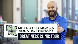 Great Neck Clinic Tour | Metro Physical & Aquatic Therapy