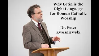 Why Latin Is the Right Language for Roman Catholic Worship