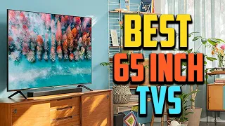 Top 10 Best 65 Inch TVs 2023 Reviews