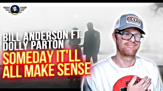 BILL ANDERSON FT DOLLY PARTON REACTION "SOMEDAY IT'LL ALL MAKE SENSE" REACTION VIDEO