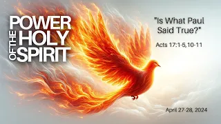 4/28/24 | Is What Paul Said True? | Acts 17:1-5a, 10-11 (LIVE) 9:30am