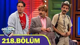 Güldür Güldür Show 218.Bölüm (Tek Parça Full HD)