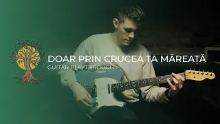 "Doar prin crucea Ta măreață" - BBSO | Guitar Playthrough