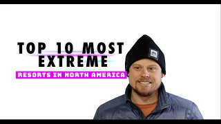 Top 10 Most Extreme Ski Resorts in North America