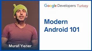 Modern Android 101 | Murat Yener