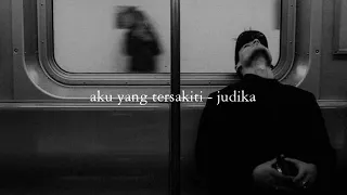 aku yang tersakiti - judika (slowed + reverb)