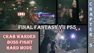Final Fantasy 7 Remake PS5 - Chapter 5 HARD Mode Boss CRAB WARDEN - Full game Walkthrough 4K60p