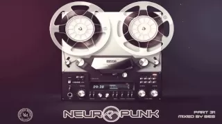 Neuropunk pt31 mixed by Bes