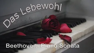 Das Lebewohl - Beethoven- Piano Sonata (Edited on 2/4/2024)